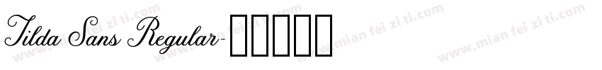 Tilda Sans Regular字体转换